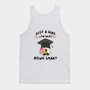 Just A Girl Who Loves Being Smart Tank Top